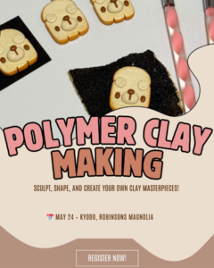 MAY 24: Crafter’s Marketplace x Kyodo | Polymer Clay Making Workshop