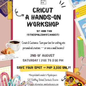 AUG 02: Ann Tan x Kyodo | Cricut Workshop