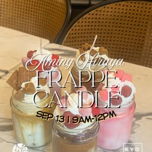 SEP 13: Aming Hiraya x Kyodo | Frappe Candle Making Workshop
