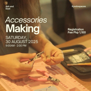 AUG 30: Ash and Dust x Kyodo | Accesories Making Workshop
