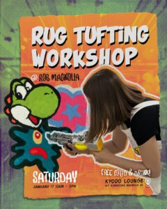 JAN 17: Oh Craft x Kyodo | Rug Tufting Workshop